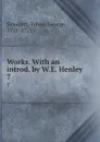 Works. With an introd. by W.E. Henley. 7 - Smollett Tobias George