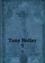 Tony Butler. 3 - Lever Charles James