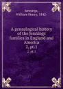 A genealogical history of the Jennings families in England and America. 2, pt.1 - William Henry Jennings