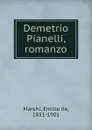 Demetrio Pianelli, romanzo - Emilio de Marchi