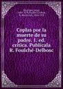 Coplas por la muerte de su padre. 1. ed. critica. Publicala R. Foulche-Delbosc - Jorge Manrique