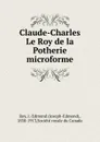Claude-Charles Le Roy de la Potherie microforme - Joseph-Edmond Roy