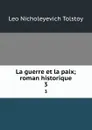 La guerre et la paix; roman historique. 3 - Лев Николаевич Толстой