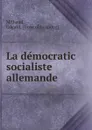 La democratic socialiste allemande - Edgard Milhaud