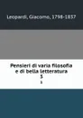 Pensieri di varia filosofia e di bella letteratura. 3 - Giacomo Leopardi