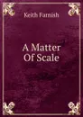 A Matter Of Scale - Keith Farnish
