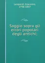 Saggio sopra gli errori popolari degli antichi; - Giacomo Leopardi
