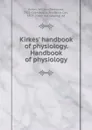 Kirkes. handbook of physiology. Handbook of physiology - William Senhouse Kirkes