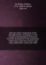 Records of the corporation of the borough of New-Lymington, in the county of Southampton. Extracted from the muniments in the possession of the mayor and town council, and other authorities, in the year 1848 - St. Barbe