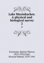 Lake Maxinkuckee. A physical and biological survey. 2 - Barton Warren Evermann