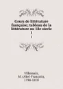 Cours de litterature francaise; tableau de la litterature au 18e siecle. 1 - Abel-François Villemain