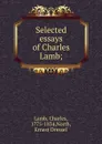 Selected essays of Charles Lamb; - Charles Lamb