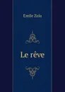 Le reve - Zola Emile