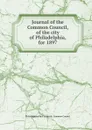 Journal of the Common Council, of the city of Philadelphia, for 1897 - Philadelphia Pa. Councils. Common Council