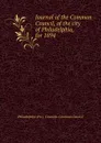 Journal of the Common Council, of the city of Philadelphia, for 1894 - Philadelphia Pa. Councils. Common Council