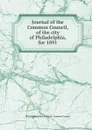 Journal of the Common Council, of the city of Philadelphia, for 1891 - Philadelphia Pa. Councils. Common Council
