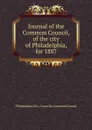 Journal of the Common Council, of the city of Philadelphia, for 1887 - Philadelphia Pa. Councils. Common Council