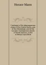 Catalogue of the phaenogamous plants of the United States, east of the Mississippi, and of the vascular cryptogamous plants of North America, north of Mexico microform - Horace Mann