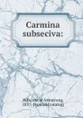 Carmina subseciva: - Oscar Armstrong Hills