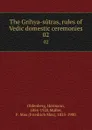 The Grihya-sutras, rules of Vedic domestic ceremonies. 02 - Hermann Oldenberg