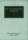 On circumstantial evidence. 1 - Florence Marryat
