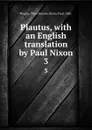 Plautus, with an English translation by Paul Nixon. 3 - Titus Maccius Plautus