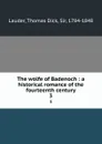 The wolfe of Badenoch : a historical romance of the fourteenth century. 3 - Thomas Dick Lauder