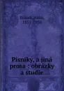 Pisniky, a jina prosa : obrazky a studie - Alois Jirásek