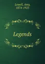 Legends - Amy Lowell