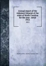 Annual report of the Adjutant-General of the state of North Carolina for the year . serial. 1913 - North Carolina. Adjutant General's Dept