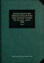 Annual report of the Adjutant-General of the state of North Carolina for the year . serial. 1884 - North Carolina. Adjutant General's Dept