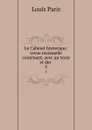 Le Cabinet historique: revue mensuelle contenant, avec un texte et des . 5 - Louis Paris