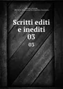 Scritti editi e inediti. 03 - Giuseppe Mazzini