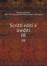 Scritti editi e inediti. 08 - Giuseppe Mazzini