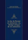 Le duc de Rovigo en miniature: ou, Abrege critique de ses memoires - Charles Louis de Sévelinges