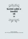 Scritti editi e inediti. 18 - Giuseppe Mazzini