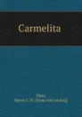 Carmelita - Henry J. W. Dam