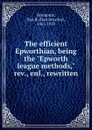 The efficient Epworthian, being the 