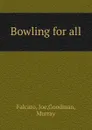 Bowling for all - Joe Falcaro