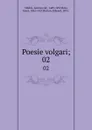 Poesie volgari;. 02 - Lorenzo de' Medici