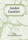 Andre Gautier - Alex Conly