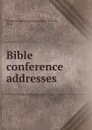 Bible conference addresses - Ohio Dayton