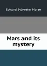 Mars and its mystery - Edward Sylvester Morse