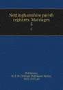 Nottinghamshire parish registers. Marriages. 5 - William Phillimore Watts Phillimore
