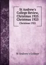St Andrew.s College Review, Christmas 1925. Christmas 1925 - St Andrew's College