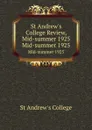 St Andrew.s College Review, Mid-summer 1925. Mid-summer 1925 - St Andrew's College