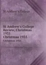 St Andrew.s College Review, Christmas 1935. Christmas 1935 - St Andrew's College