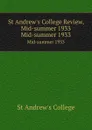 St Andrew.s College Review, Mid-summer 1933. Mid-summer 1933 - St Andrew's College