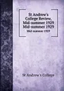 St Andrew.s College Review, Mid-summer 1929. Mid-summer 1929 - St Andrew's College