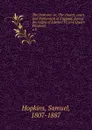 The Puritans: or, The church, court, and Parliament of England, during the reigns of Edward VI. and Queen Elizabeth. v.3 - Samuel Hopkins